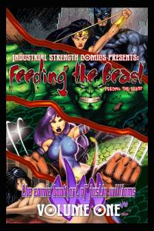 Feeding The Beast: The Art Of Justin Williams