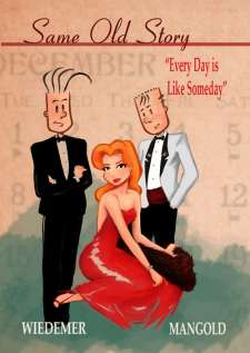 Same Old Story: Every Day Is Like Someday