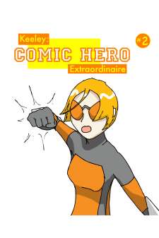 Keeley: Comic Hero Extraordinaire #2