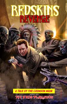 Redskins Revenge: A Tale of The Crimson Mask #1