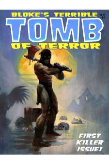 Bloke's Terrible Tomb Of Terror #1