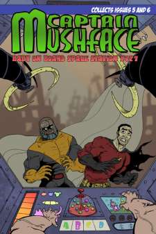 Captain Mushface 5 & 6