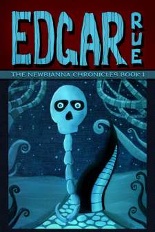 Edgar Rue: The Newbianna Chronicles Book I