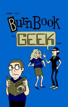 Burn Book 004: The Geek Issue