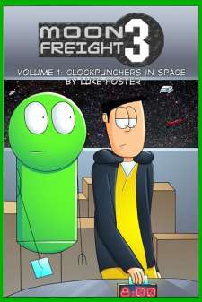 Moon Freight 3 Volume 1: Clockpunchers In Space